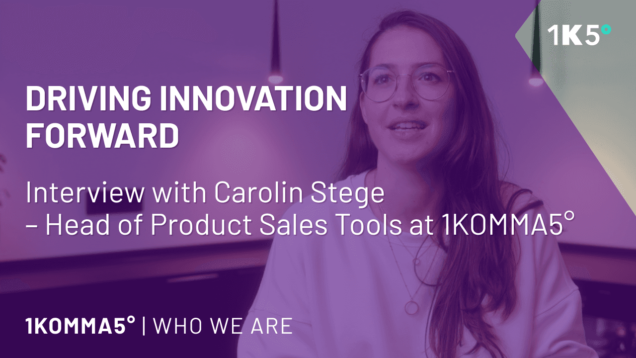 Meet the Tech Team: Interview with Carolin Stege – Head of Product B2B Sales at 1KOMMA5°