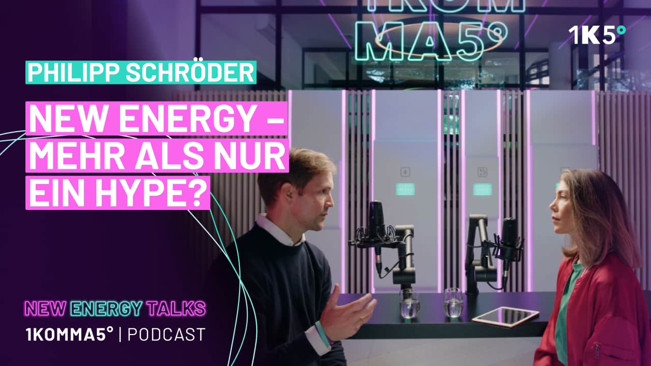 Philipp Schröder (1KOMMA5°) was ist NEW ENERGY? | 1KOMMA5° Podcast